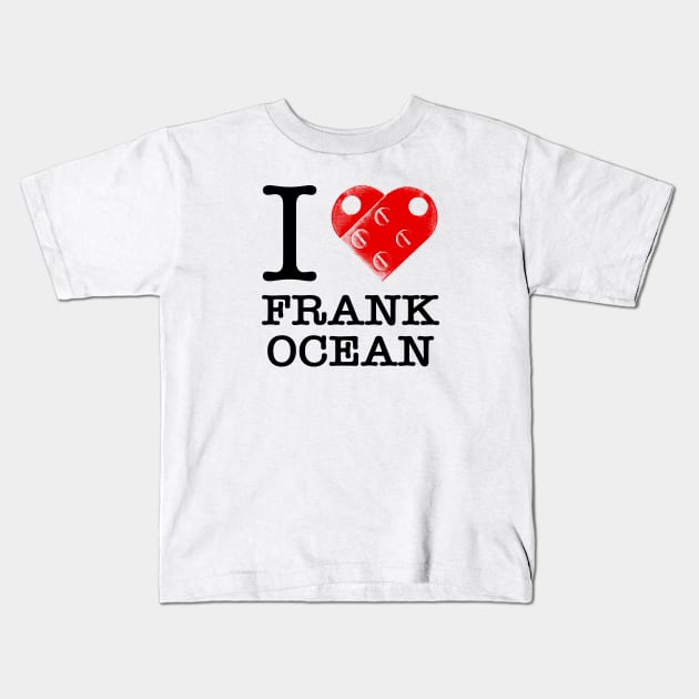 I Love Frank Ocean Kids T-Shirt by TrikoCraft